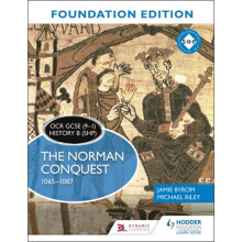 OCR GCSE 9-1 History B SHP Foundation Edition The Norman Conquest 1065-1087 by Byrom & JamieRiley &