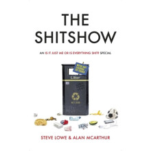 Shitshow by Lowe & SteveMcArthur & Alan