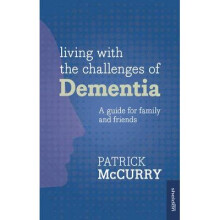Living with the Challenges of Dementia by McCurry & Patrick