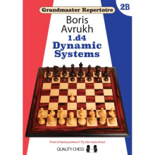 Stormesterrepertoire 2B - 1.d4 Dynamiske systemer: Træt af dårlige positioner? Prøv hovedlinjerne! (blødt omslag)