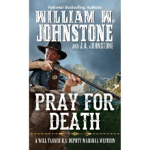 Pray for Death by Johnstone & William W.Johnstone & J.A.