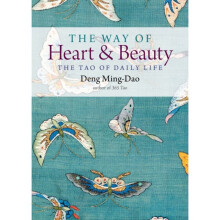 Way of Heart and Beauty by Ming-Dao & Deng Deng Ming-Dao