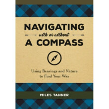 Navigating With or Without a Compass by Tanner & Miles
