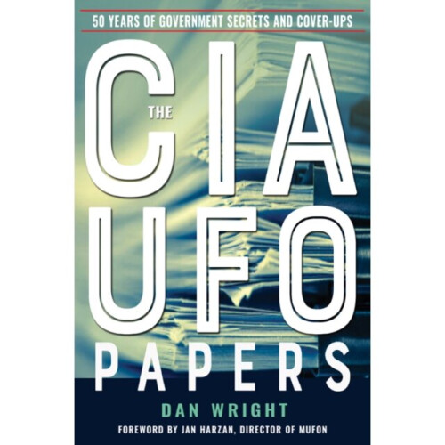 CIA UFO Papers by Wright & Dan Dan Wright