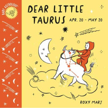Baby Astrology Dear Little Taurus by Marj & Roxy