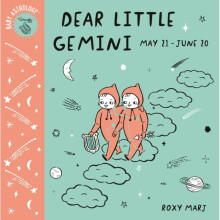 Baby Astrology Dear Little Gemini by Marj & Roxy