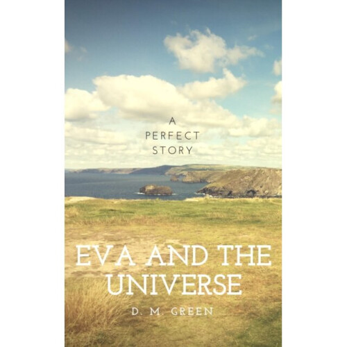 Eva and the Universe by Green & D. M.