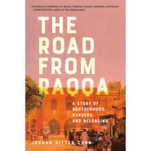Road from Raqqa by Conn & Jordan Ritter
