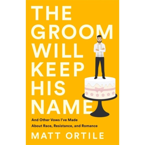 The Groom Will Keep His Name by Ortile & Matt