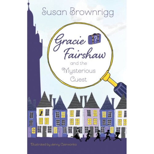 Gracie Fairshaw and the Mysterious Guest by Brownrigg & Susan