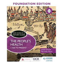 OCR GCSE 9-1 History B SHP Foundation Edition The Peoples Health c.1250 to present by Byrom & JamieR