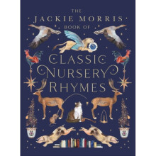 Jackie Morris Book of Classic Nursery Rhymes by Morris & Jackie