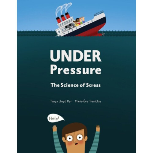 Under Pressure by Kyi & Tanya Lloyd