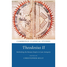 Theodosius II by Edited by Christopher Kelly