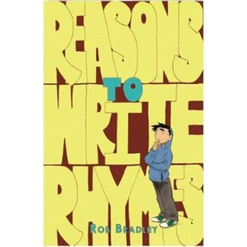 Reasons to Write Rhymes by Bradley & Rob