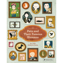 Pets and Their Famous Humans by Gallo & Ana