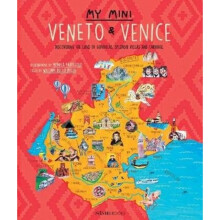 My Mini Veneto & Venice by Illustrated by Monica Parussolo & Text by William Dello Russo