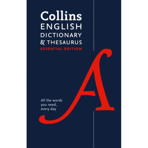 English Dictionary and Thesaurus Essential by Collins Dictionaries