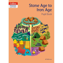 Stone Age to Iron Age Pupil Book by Wilkinson & Alf