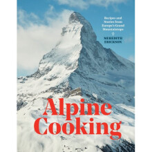 Alpine Cooking by Erickson & Meredith