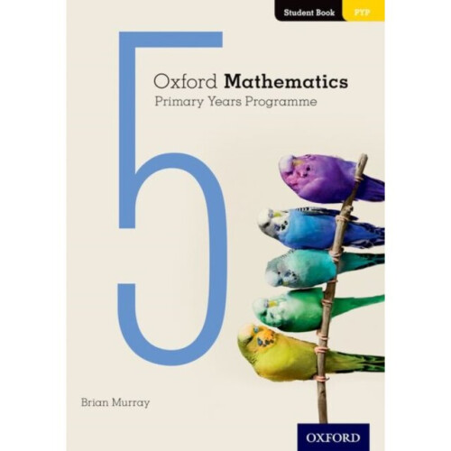 Oxford Mathematics Primary Years Programme Student Book 5 by Murray & Brian