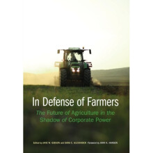 In Defense of Farmers by Foreword by John K Hansen & Edited by Jane Gibson & Edited by Sara Alexande