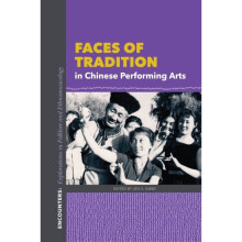 Faces of Tradition in Chinese Performing Arts by Edited by Levi S Gibbs