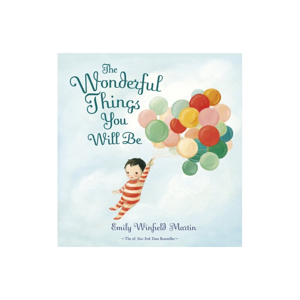 The Wonderful Things You Will Be by Winfield Martin & Emily