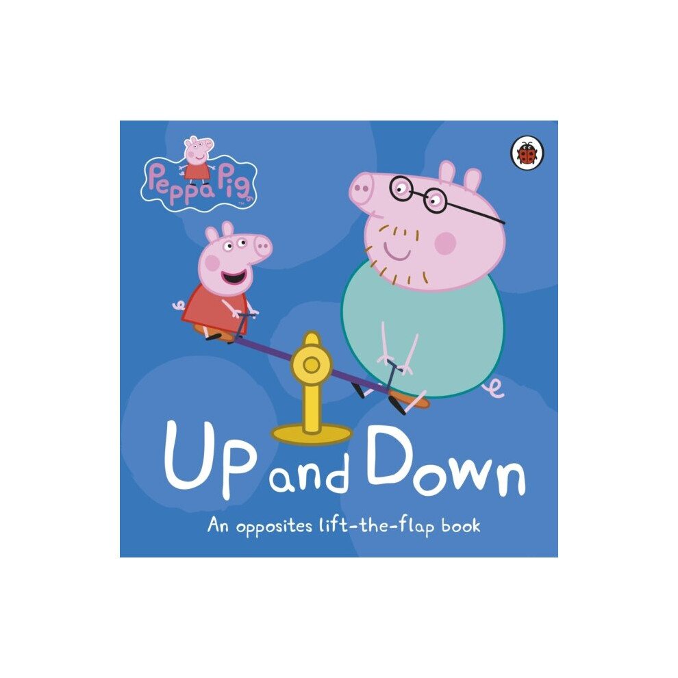 Penguin Random House Childrens Uk Peppa Pig Up And Down By Peppa Pig