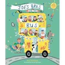 Joes Bros and the Bus That Goes by Kerensa & Paul