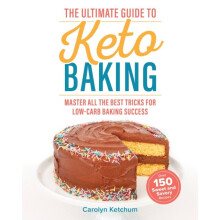 Ultimate Guide To Keto Baking by Ketchum & Carolyn - Book