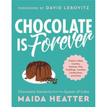 Chocolate Is Forever by Heatter & Maida
