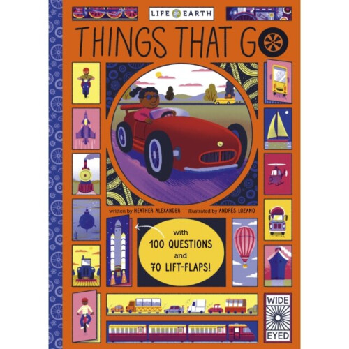 Life on Earth Things That Go by Alexander & Heather