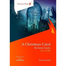 Christmas Carol Revision Guide for GCSE by Larard & Emma