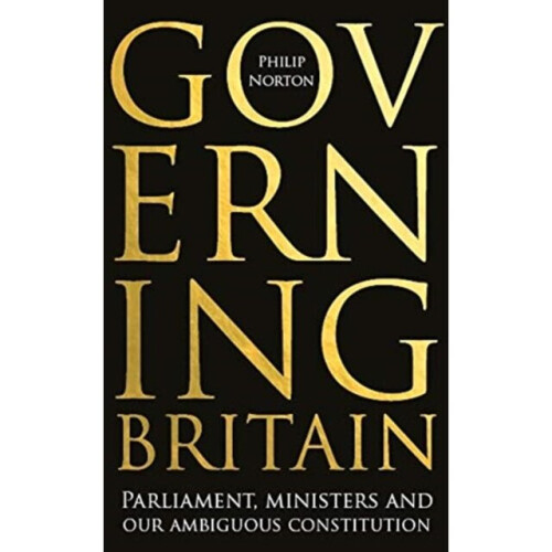 Governing Britain by Norton & Philip