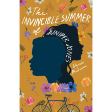 The Invincible Summer of Juniper Jones by McQueen & Daven