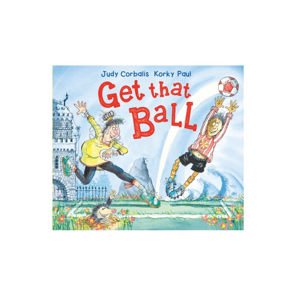 Andersen Press Ltd Get That Ball By Corbalis & Judy