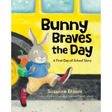 Bunny Braves the Day by Bloom & Suzanne