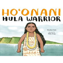 Hoonani Hula Warrior by Gale & HeatherSong & Mika - Book