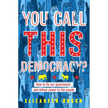 You Call This Democracy by Elizabeth Rusch & Rusch