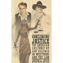 Gunslinging Justice by Joyce & Justin