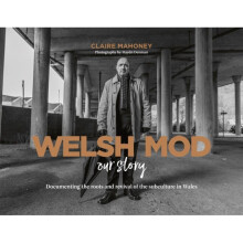 Welsh Mod Our Story by Mahoney & Claire