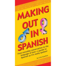 Making Out In Spanish by Espelleta & Celia