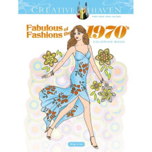 Creative Haven Fabulous Fashions of the 1970s Coloring Book by Sun & Ming-Ju