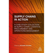 Supply Chains in Action by Richard Wilding