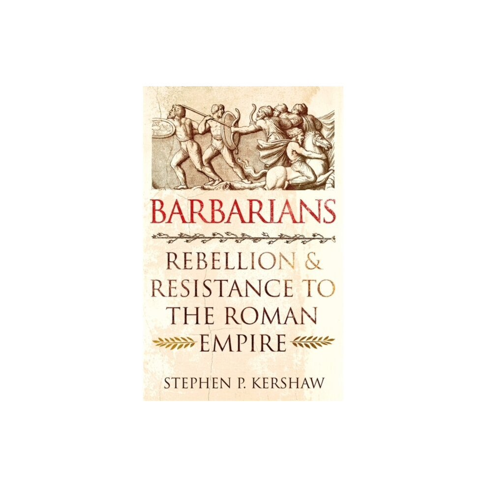 Little & Brown Book Group Barbarians By Kershaw & Dr Stephen P.