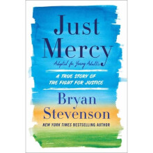 Just Mercy A True Story of the Fight for Justice Adapted for Young Adults by Stevenson & Bryan