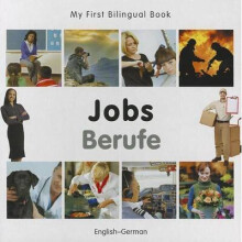 My First Bilingual Book - Jobs English-german by Milet Publishing