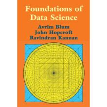 Foundations of Data Science by Blum & AvrimHopcroft & John Cornell University & New YorkKannan & Rav