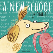 New School for Charlie by Dicmas & Courtney